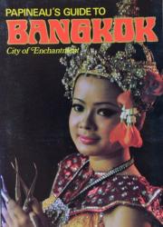 Billede af bogen Papineau’s guide to BANGKOK - City of Enchantment - 9th edition