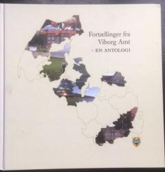 Billede af bogen Fortællinger fra Viborg Amt- en antologi.