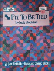 Billede af bogen Fit to be tied - 22 Bow Tie Quilts - Quick and Classic Blocks