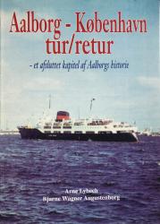 Billede af bogen Aalborg-København tur/retur - et afsluttet kapitel af Aalborgs historie