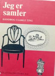 Billede af bogen  Jeg er samler. Håndbog i gamle ting