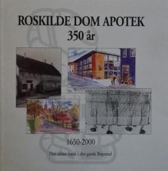 Billede af bogen Roskilde Dom Apotek 350 år 