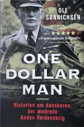 Billede af bogen One dollar man - Historien om danskeren, der ændrede Anden Verdenskrig