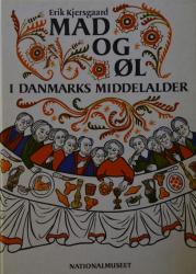 Billede af bogen MAD OG ØL i Danmarks middelalder