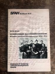 Billede af bogen Kvindearbejde og kvindeorganisering. Kvinder i konfektionsindustrien 1890-1914. (SFAH)