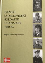 Billede af bogen Danske sydslesvigske soldater i Danmark 40-**45