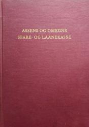 Billede af bogen Assens og Omegns Spare- og Laanekasse 1852 - 1952