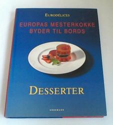 Billede af bogen Eurodélices - Europas mesterkokke byder til bords - Desserter
