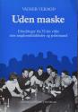 Billede af bogen Uden maske - Erindringer fra 33 års virke som ungdomsklubleder og politimand