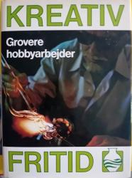 Billede af bogen Kreativ fritid Grovere hobbyarbejder