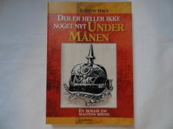 Billede af bogen Der er heller ikke noget nyt UNDER MÅNEN - En mosaik om magtens sødme (signeret)