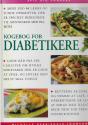 Billede af bogen Kogebog for diabetikere - mere end 50 gode opskrifter med højt fiberindhold, lavt fedtindhold og lavt sukkerindhold