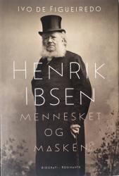 Billede af bogen Henrik Ibsen: Mennesket og Masken