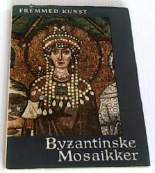 Billede af bogen Fremmed Kunst - Byzantinske Mosaikker