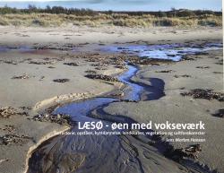 Billede af bogen Læsø - Øen med vokseværk. Forhistorie, opståen, kystdannelse, landskaber, vegetation og saltforekomster