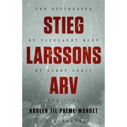 Billede af bogen Stieg Larssons arv - nøglen til Palme-mordet