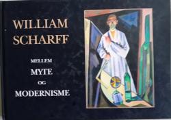 Billede af bogen William Scharff Mellem  myte og modernisme Billede af bogen William Scharff Mellem  myte og modernisme