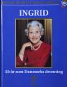 Billede af bogen Ingrid - 50 år som Danmarks dronning