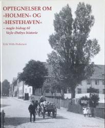 Billede af bogen Optegnelser om Holmen og Hestehaven - nogle bidrag til Vejle Østbys historie