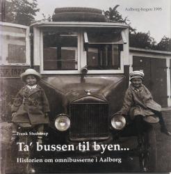 Billede af bogen Ta´ bussen til byen - Historien om omnibusserne i Aalborg