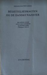 Billede af bogen Besættelsesmagten og de danske nazister – Det politiske forhold mellem tyske myndigheder og nazistiske kredse i Danmark 1940-43