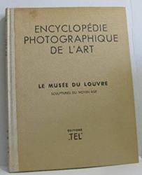 Billede af bogen Encyclopedie Photographique de l'Art - The Photographic Encyclopædia of Art - Sculptures du Moyen Age au Le Musée du Louvre