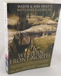Billede af bogen Major & Mrs. Holt S Concise Illustrated Battlefield Guide - The Western Front - North 100th Anniversary Edition