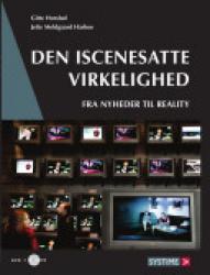 Billede af bogen Den iscenesatte virkelighed - fra nyheder til reality