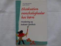 Billede af bogen Eksekutive vanskeligheder hos børn - Vurdering og indsats i praksis