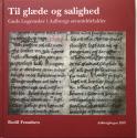 Billede af bogen Til glæde og salighed - Guds Legemslav i Aalborgs senmiddelalder