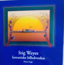 Billede af bogen  Stig Weyes fantastiske billedverden