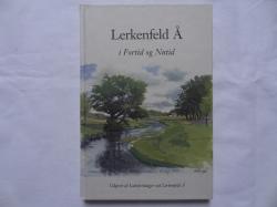 Billede af bogen Lerkenfeld Å i Fortid og Nutid