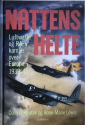 Billede af bogen Nattens helte - Luftwaffe og RAFs kampe over Europa 1939-45