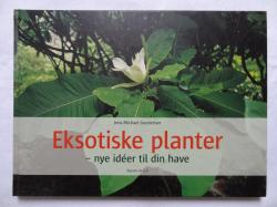 Billede af bogen EKSOTISKE PLANTER - nye idéer til din have