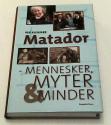 Billede af bogen Matador - Mennesker, myter & minder