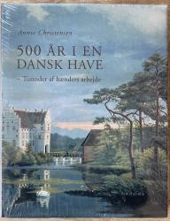 Billede af bogen 500 år i en dansk have - Tusinder af hænders arbejde
