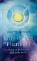 Billede af bogen Krop og sjæl i harmoni - Helhed og healing med Soul Body Fusion