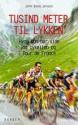 Billede af bogen Tusind meter til lykken : hvad man bør vide om cykelløb og Tour de France