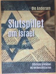 Billede af bogen Slutspillet om Israel - Bibelens profetier og verdenshistorien