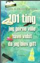 Billede af bogen 101 ting jeg gerne ville have vidst da jeg blev gift : lærerige historier om langtidsholdbar kærlighed