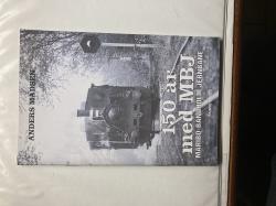 Billede af bogen 150 år med MBJ         Maribo-Bandholm  Jernbane