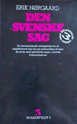 Billede af bogen Den svenske sag - En dokumentarisk redegørelse for en omdiskuteret sag om sex-mishandling af børn