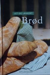 Billede af bogen Let og lækkert brød