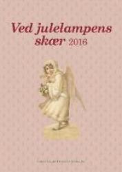 Billede af bogen Ved julelampens skær Årgang 2016 