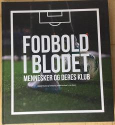 Billede af bogen Fodbold i blodet - Mennesker og deres klub