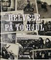 Billede af bogen Helvede på to hjul - En illustreret fortælling om Hells Angels, bandidos og andre rockerklubber