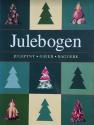 Billede af bogen Julebogen - Julepynt, gaver, bagværk