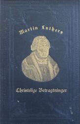 Billede af bogen Dr. Martin Luthers Christelige Betragtninger 