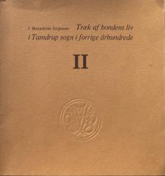 Billede af bogen Træk af bondens liv i Tarmdrup sogn i forrige århundrede bd. 2