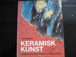 Billede af bogen Keramisk Kunst  -  Dansk kunstnerkeramik gennem 100 år.